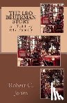 Jones, Robert C. - The Leo Beuerman Story: As Told by His Family