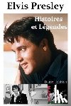 Ichbiah, Daniel - Elvis Presley, Histoires & Legendes