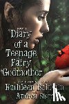 Sisco, Andrea - Diary Of A Teenage Fairy Godmother: A Contemporary Teen Fantasy Romance
