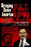 Reagan, Frank - Bringing Down America: An FBI Informer With the Weathermen