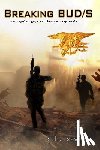 Xavier, D. H. - Breaking BUD/S: How Regular Guys Can Become Navy SEALs