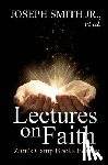 Smith Jr, Joseph - Lectures on Faith