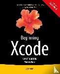 Knott, Matthew - Beginning Xcode: Swift Edition