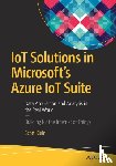 Klein, Scott - IoT Solutions in Microsoft's Azure IoT Suite