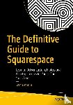 Martin, Sarah - The Definitive Guide to Squarespace