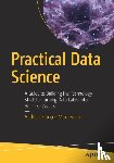 Vermeulen, Andreas Francois - Practical Data Science - A Guide to Building the Technology Stack for Turning Data Lakes into Business Assets