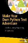 Johnson, Phillip - Make Your Own Python Text Adventure