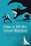 Bibik, Ilya - How to Kill the Scrum Monster