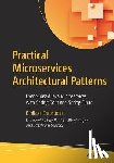 Christudas, Binildas - Practical Microservices Architectural Patterns