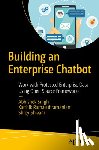 Singh, Abhishek, Ramasubramanian, Karthik, Shivam, Shrey - Building an Enterprise Chatbot