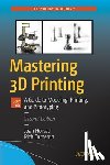 Horvath, Joan, Cameron, Rich - Mastering 3D Printing