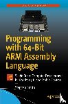 Smith, Stephen - Programming with 64-Bit ARM Assembly Language