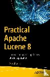 Sharma, Atri - Practical Apache Lucene 8