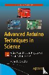 Smythe, Richard J. - Advanced Arduino Techniques in Science