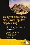 Blubaugh, David Allen, Harbour, Steven D., Sears, Benjamin, Findler, Michael J. - Intelligent Autonomous Drones with Cognitive Deep Learning