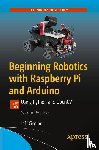 Cicolani, Jeff - Beginning Robotics with Raspberry Pi and Arduino