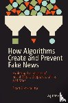Giansiracusa, Noah - How Algorithms Create and Prevent Fake News