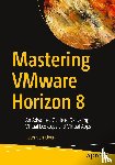 von Oven, Peter - Mastering VMware Horizon 8
