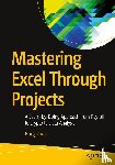 Zhou, Hong - Mastering Excel Through Projects