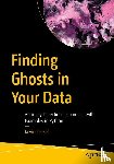 Feasel, Kevin - Finding Ghosts in Your Data