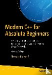 Dmitrovic, Slobodan - Modern C++ for Absolute Beginners