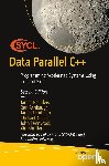 Reinders, James, Ashbaugh, Ben, Brodman, James, Kinsner, Michael - Data Parallel C++