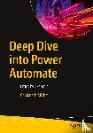 Mishra, Goloknath - Deep Dive into Power Automate