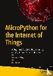 Bell, Charles - MicroPython for the Internet of Things