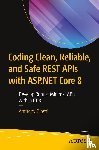Giretti, Anthony - Coding Clean, Reliable, and Safe REST APIs with ASP.NET Core 8