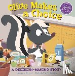 Martinez, Rosario - Olive Makes a Choice: A Decision-Making Story
