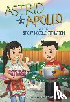 Bidania, V. T. - Astrid and Apollo and the Sticky Noodle Situation