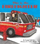 Godwin, Laura - This is the Firefighter