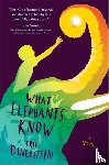 Dinerstein, Eric - What Elephants Know