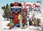 Higgins, Ryan T. - Santa Bruce