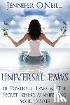O'Neill, Jennifer - Universal Laws: 18 Powerful Laws & The Secret Behind Manifesting Your Desires
