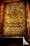 Stambaugh, Chad L. - The Paranormal Dictionary: A Complete Users Guide to Everything Paranormal
