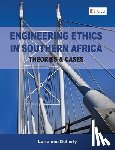 Doherty, Lorrainne - Engineering Ethics in Southern Africa - Theories & Cases 1e