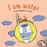 Kohli, Thembinkosi - I am water