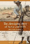  - The Aboriginal Story of Burke and Wills