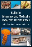 Bowles, David E., Swaby, James A., Harlan, Harold J. - Guide to Venomous and Medically Important Invertebrates