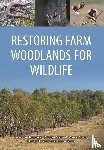 Lindenmayer, David, Michael, Damian, Crane, Mason, Florance, Daniel - Restoring Farm Woodlands for Wildlife