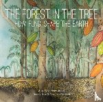 Wild, Ailsa, Reed, Aviva, Barr, Briony, Crocetti, Gregory - The Forest in the Tree