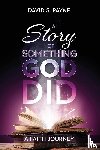Payne, David S. - A Story of Something God Did