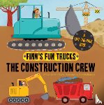 Coyle, Finn - The Construction Crew: A Lift-The-Page Truck Book