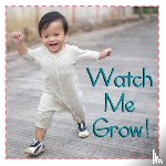 Meyers, Stephanie - Watch Me Grow!