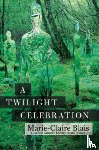 Blais, Marie-Claire - A Twilight Celebration
