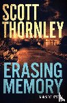 Thornley, Scott - Erasing Memory