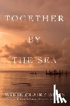 Blais, Marie-Claire - Together by the Sea