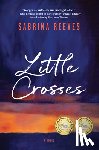 Reeves, Sabrina - Little Crosses