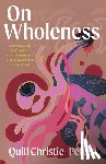 Christie-Peters, Quill - On Wholeness